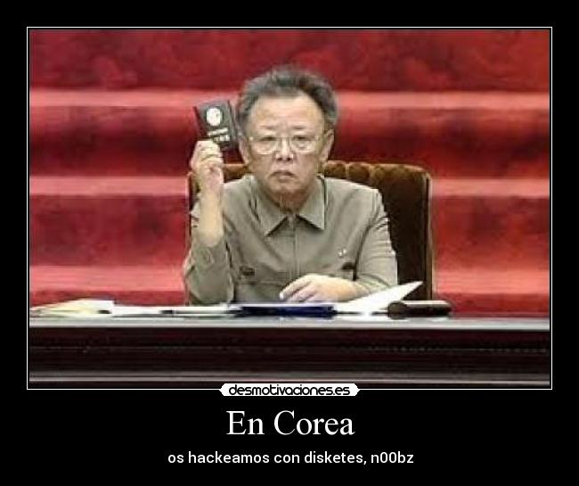 En Corea - os hackeamos con disketes, n00bz