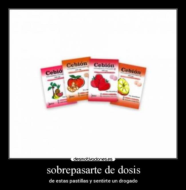sobrepasarte de dosis -