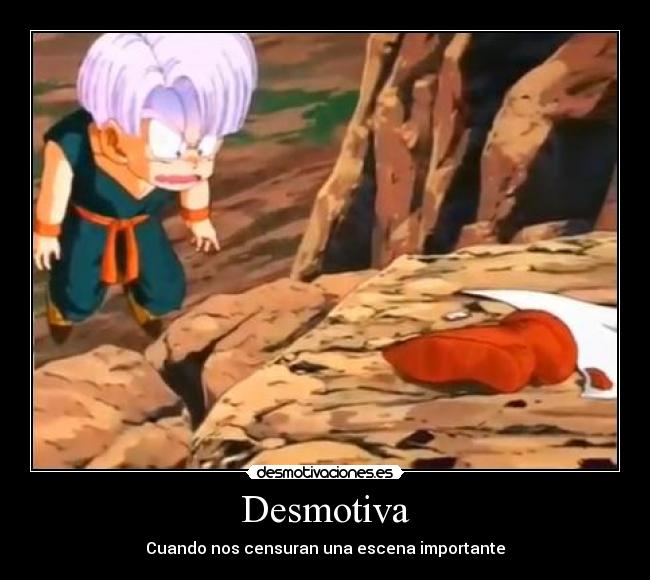 Desmotiva - Cuando nos censuran una escena importante