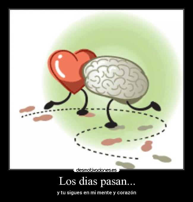 Los dias pasan... -