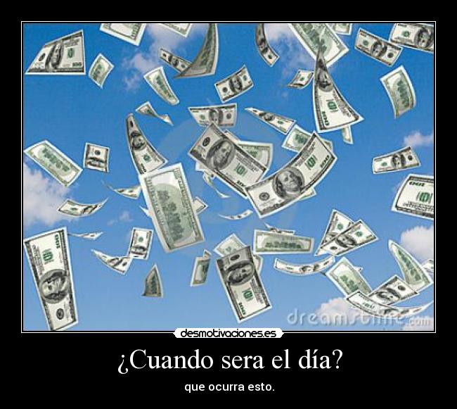 ¿Cuando sera el día? - 