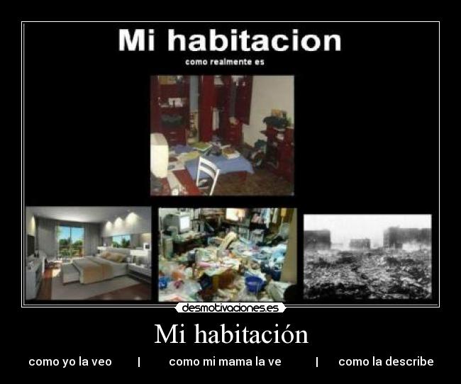 Mi habitación - como yo la veo | como mi mama la ve | como la describe