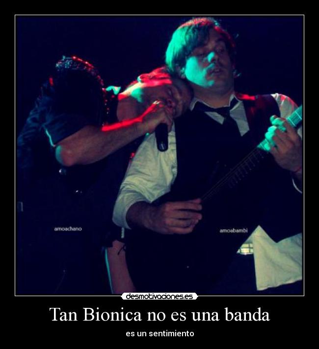 Tan Bionica no es una banda -
