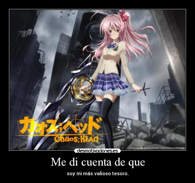 Me di cuenta de que - soy mi más valioso tesoro.