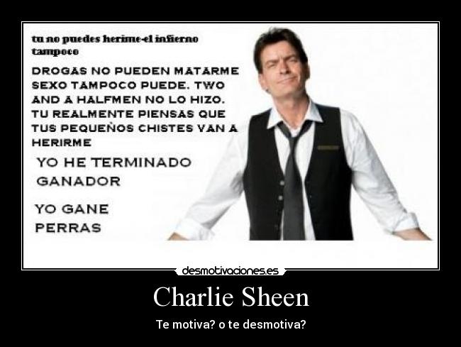 Charlie Sheen - Te motiva? o te desmotiva?