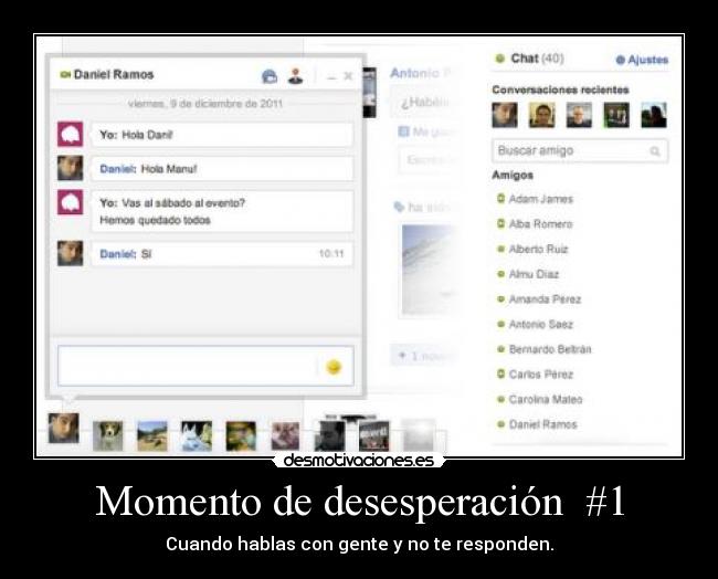 Momento de desesperación #1 - Cuando hablas con gente y no te responden.