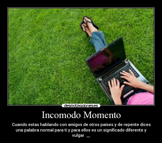 Incomodo Momento -