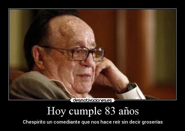 Hoy cumple 83 años - 