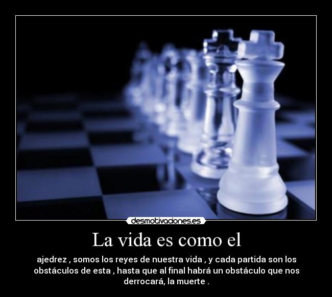 La vida es como el - 