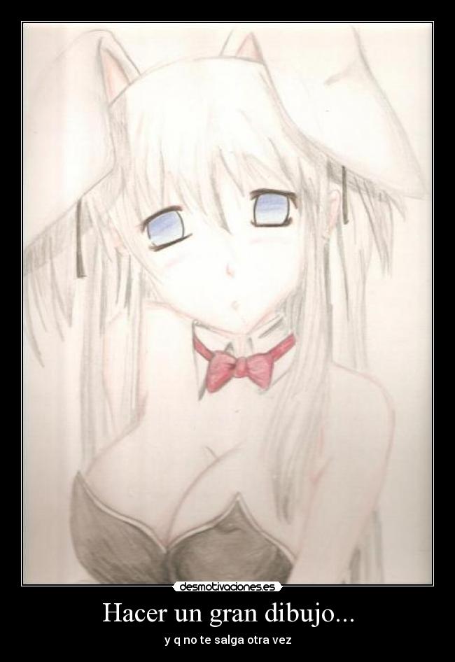 Hacer un gran dibujo... -