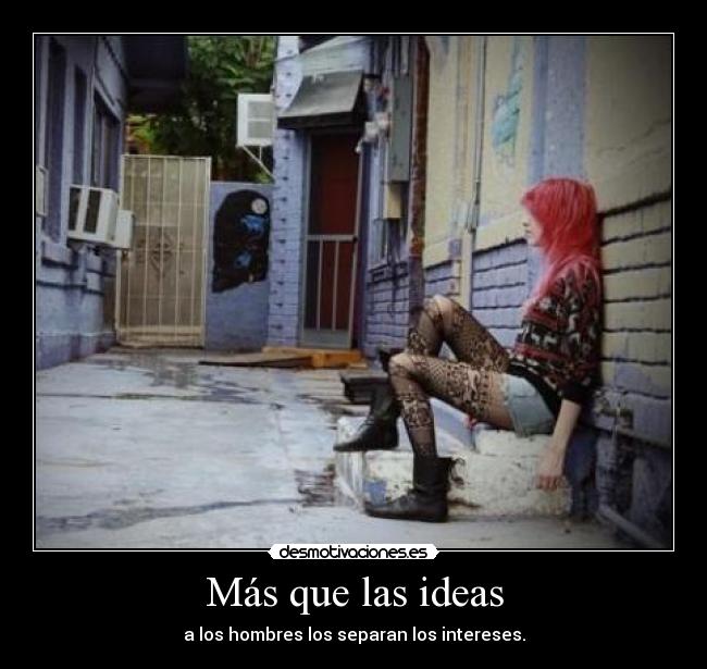 Más que las ideas -
