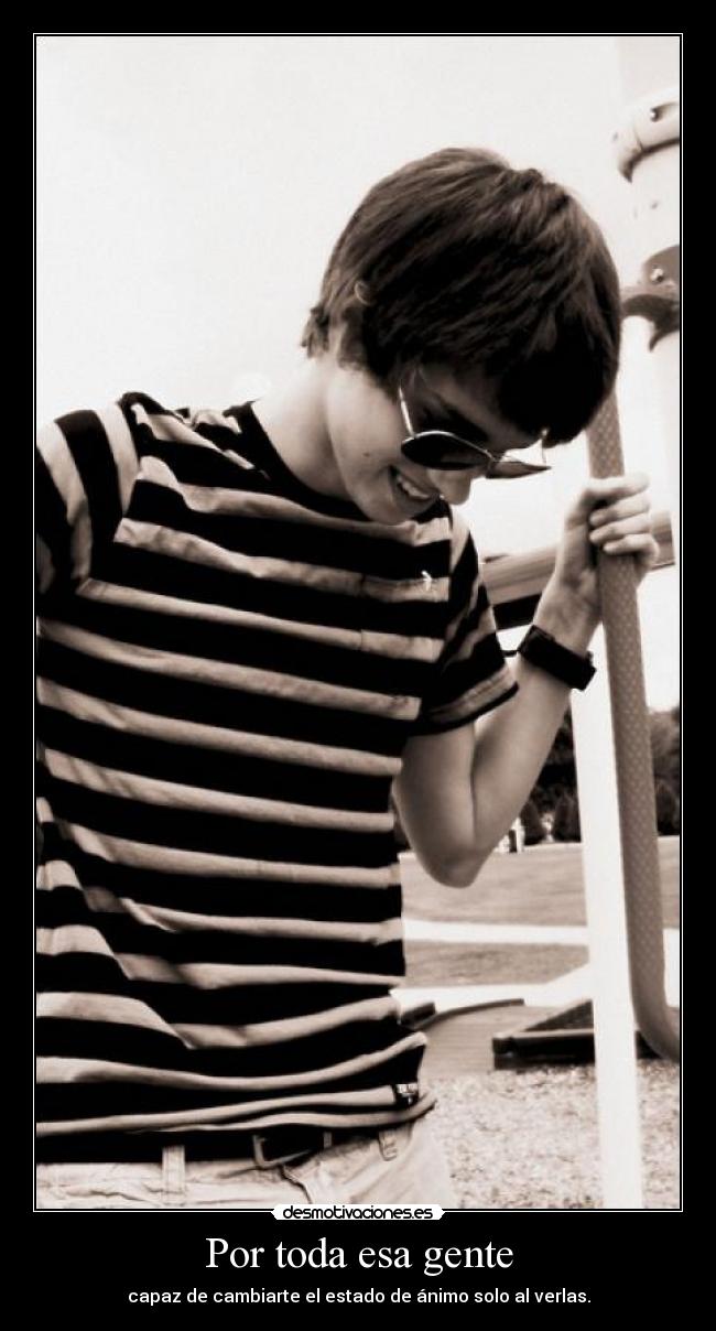 Por toda esa gente -