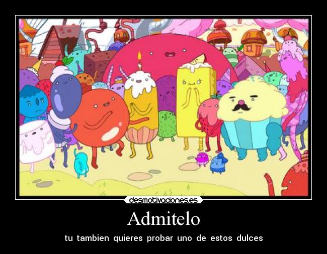 Admitelo - tu  tambien  quieres  probar  uno  de  estos  dulces