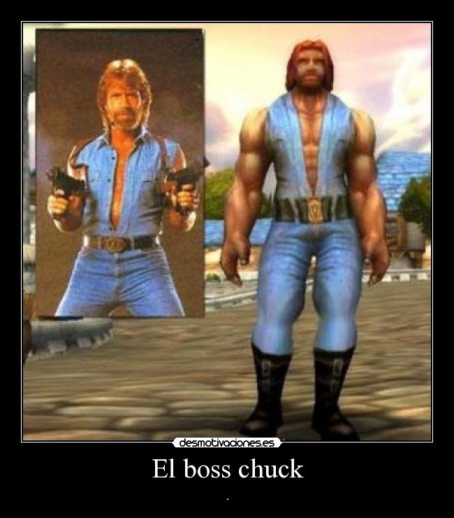 El boss chuck -