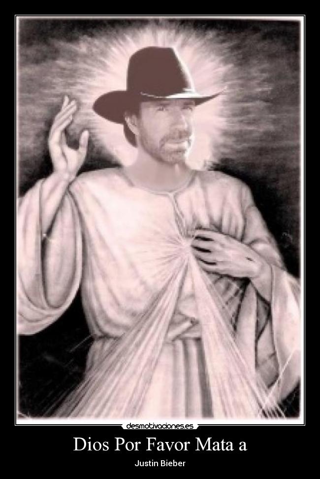 Dios Por Favor Mata a - Justin Bieber