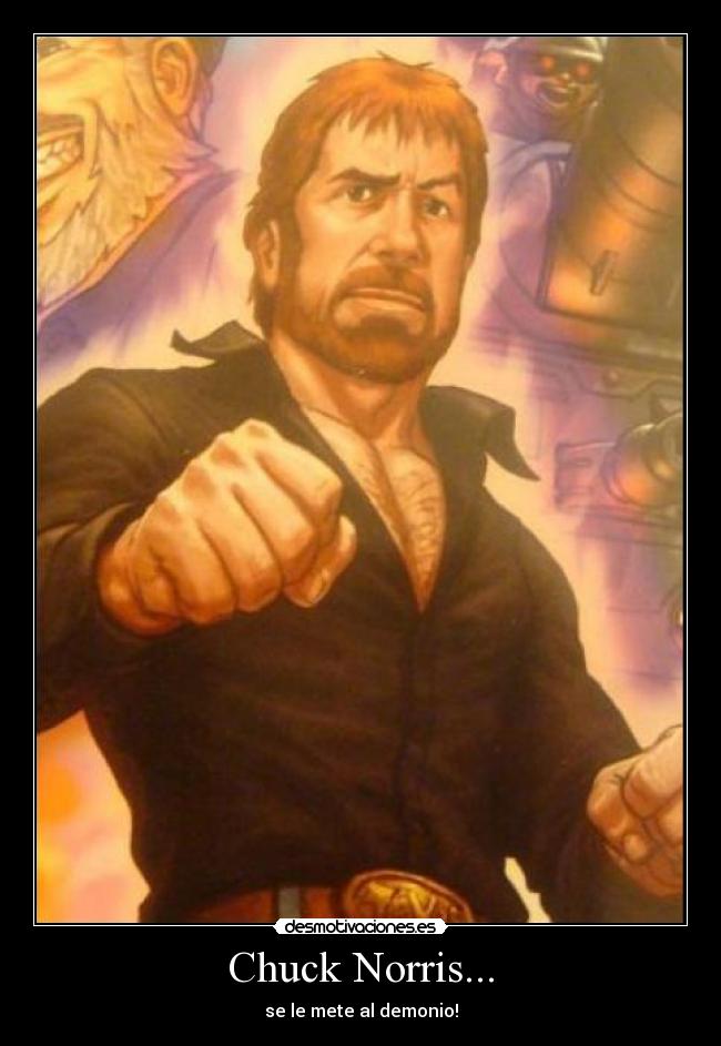 Chuck Norris... - 