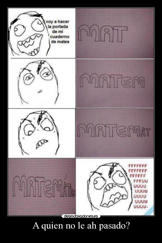 A quien no le ah pasado? -