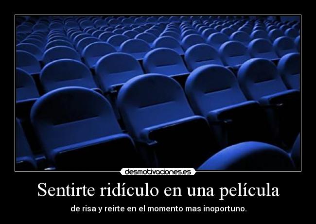 Sentirte ridículo en una película - 