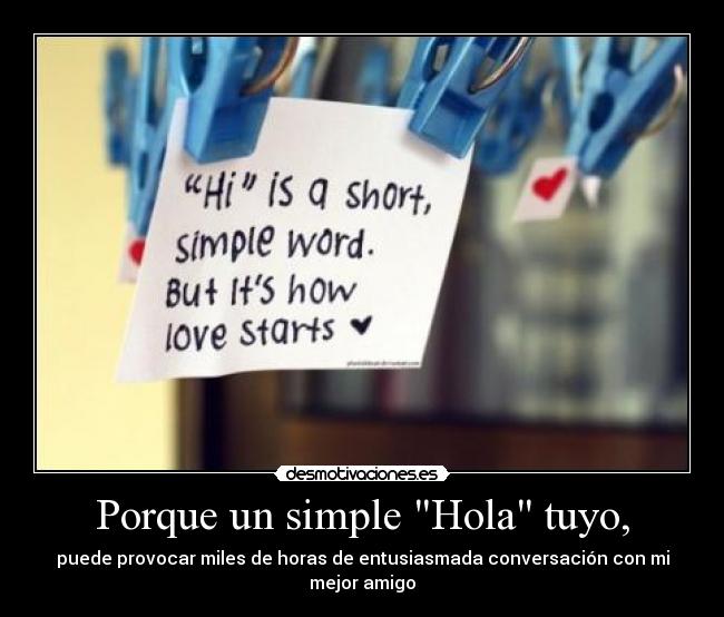 carteles simple hola miles horas conversacion mejor amigo desmotivaciones