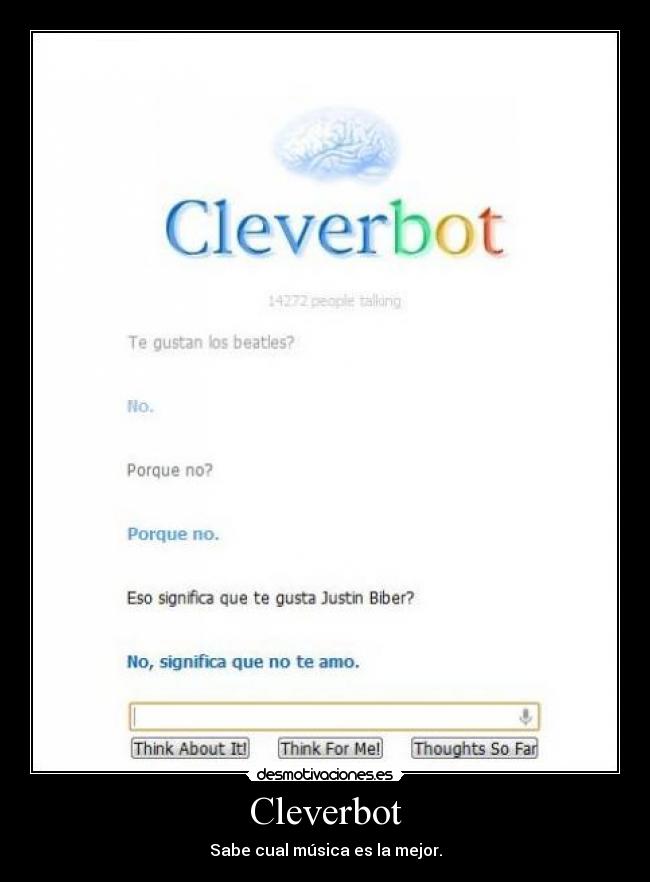 Cleverbot - Sabe cual música es la mejor.