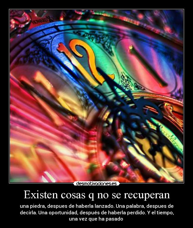 Existen cosas q no se recuperan - 