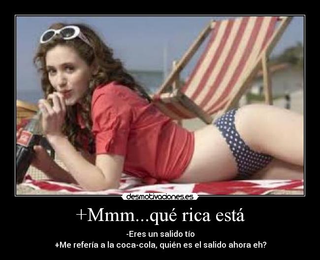 +Mmm...qué rica está - 