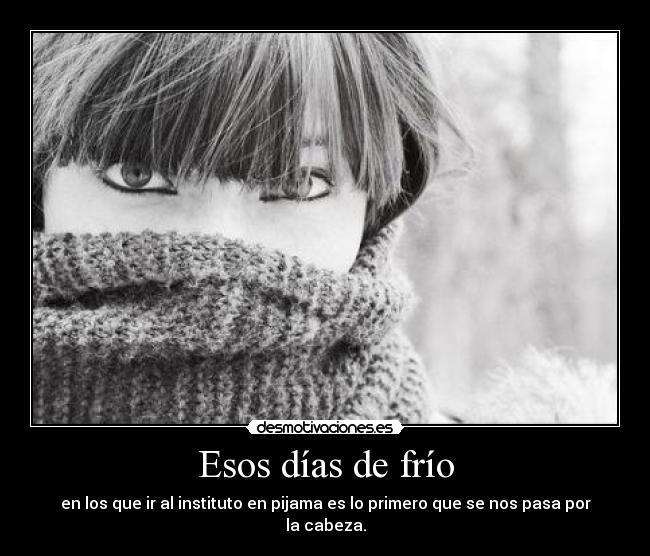 Esos días de frío -