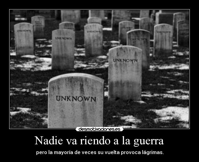 Nadie va riendo a la guerra - 