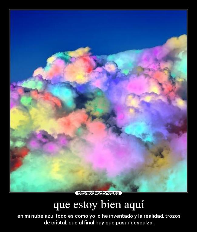 que estoy bien aquí -