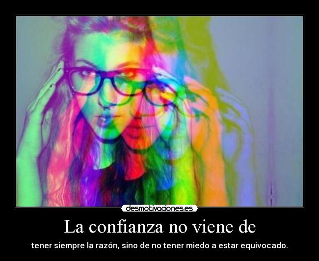 La confianza no viene de - 