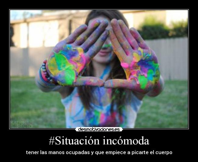 #Situación incómoda -