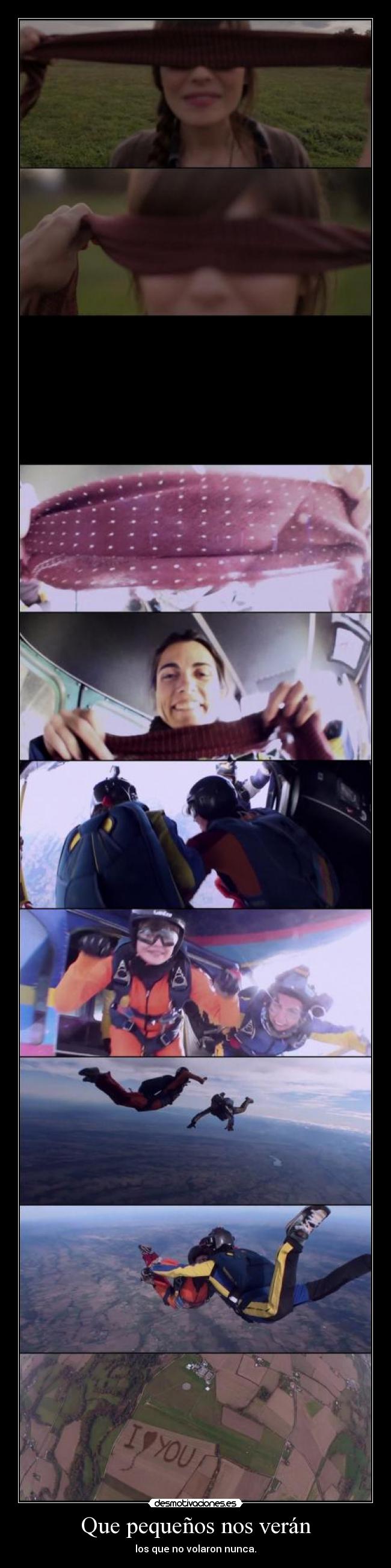 Que pequeños nos verán - los que no volaron nunca.