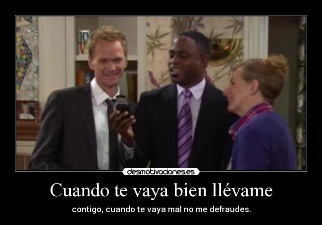 Cuando te vaya bien llévame -