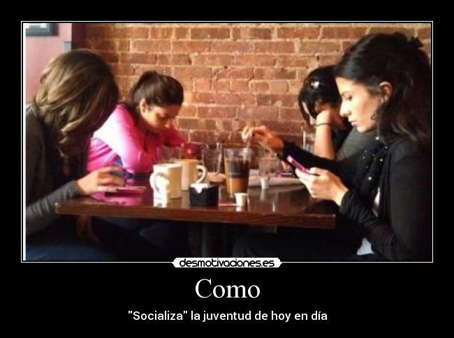 Como - Socializa la juventud de hoy en día