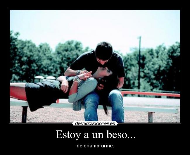 Estoy a un beso... - 