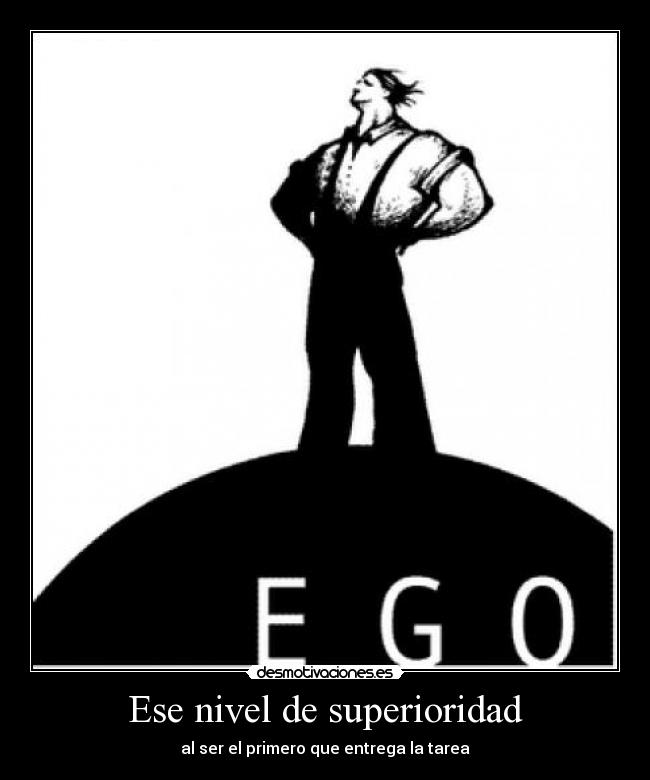 Ese nivel de superioridad -