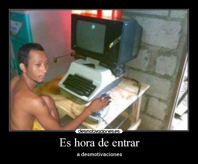 Es hora de entrar -
