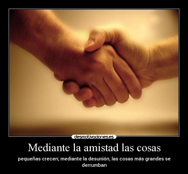 Mediante la amistad las cosas - 