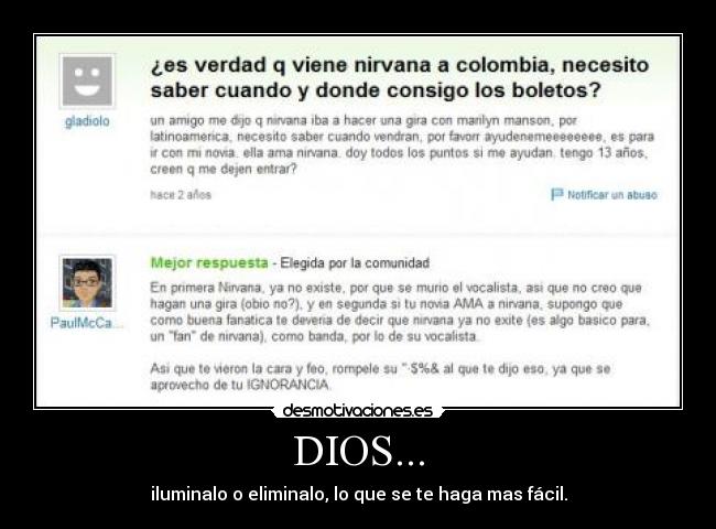 DIOS... - iluminalo o eliminalo, lo que se te haga mas fácil.