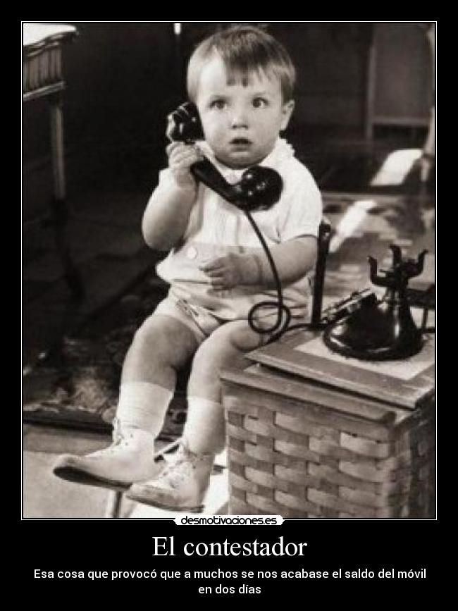El contestador - Esa cosa que provocó que a muchos se nos acabase el saldo del móvil en dos días