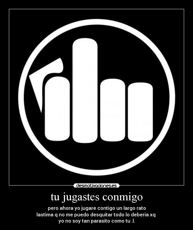 tu jugastes conmigo - 