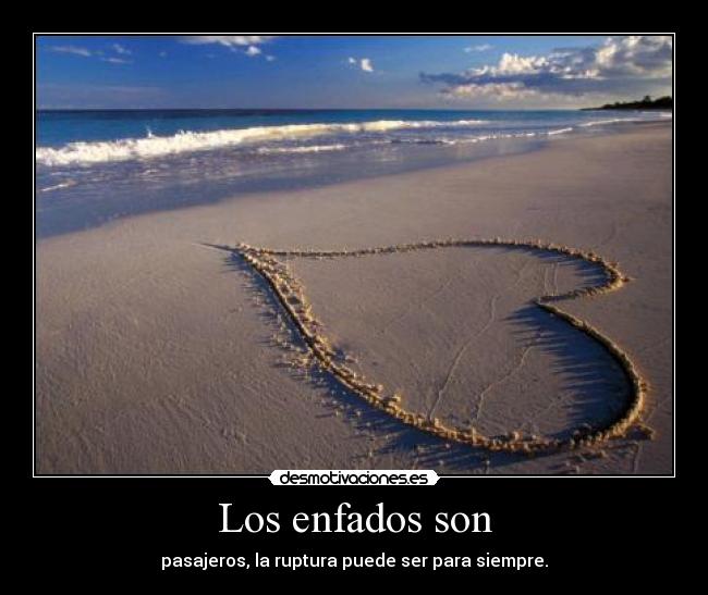 carteles enfados los enfados pasan pero todo rompe puede que vuelva absolut desmotivaciones