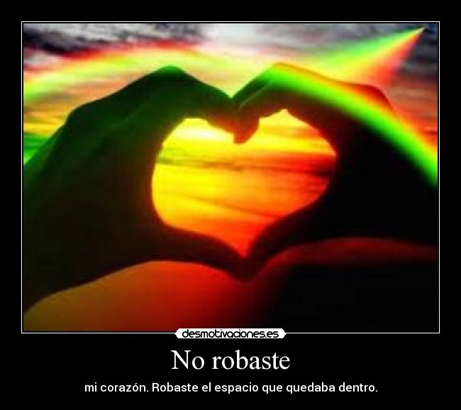 No robaste -