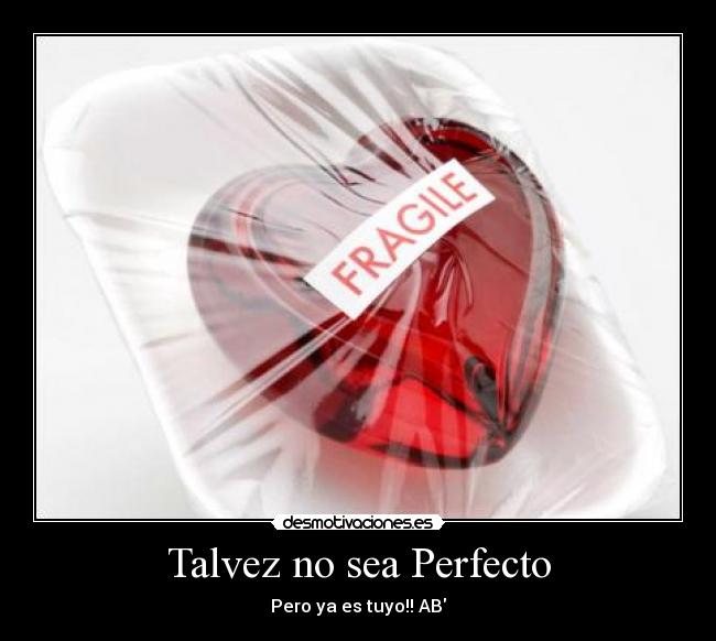 Talvez no sea Perfecto - 