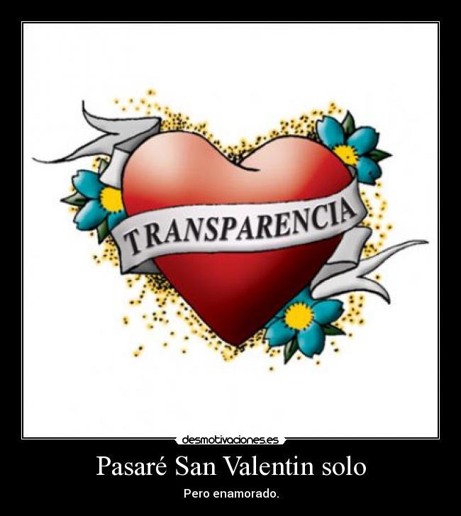 Pasaré San Valentin solo -
