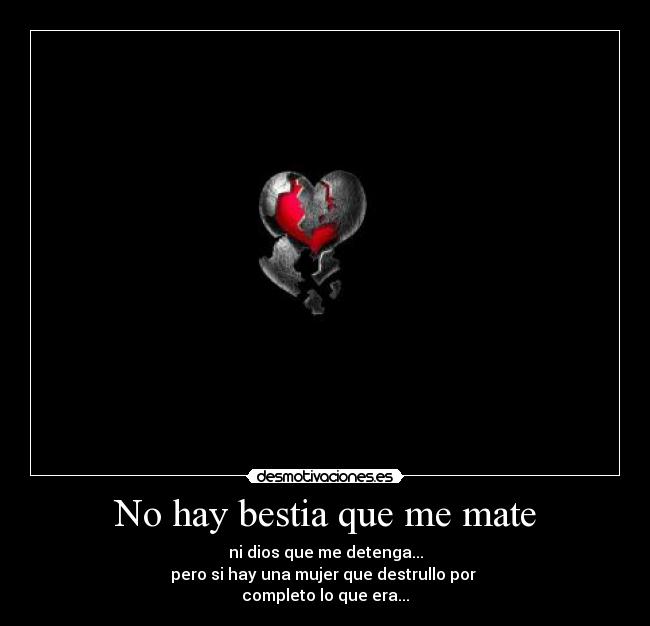 No hay bestia que me mate -