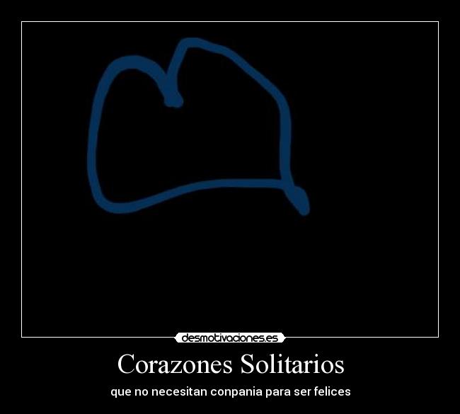 carteles soledad desmotivaciones