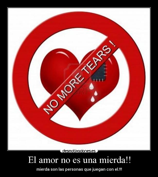 El amor no es una mierda!! - 
