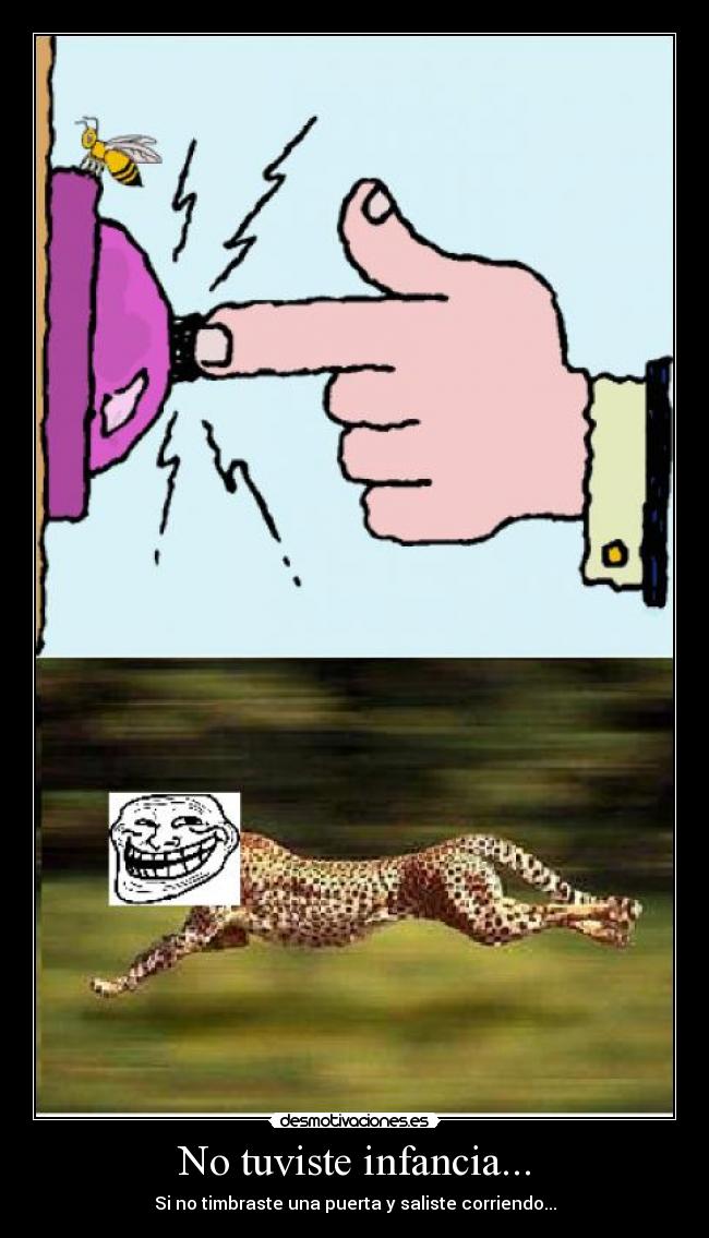 No tuviste infancia... - 