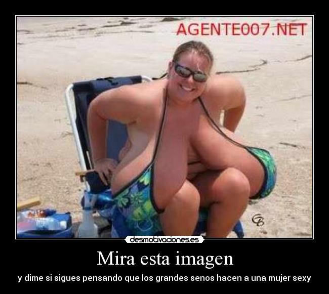 Mira esta imagen - y dime si sigues pensando que los grandes senos hacen a una mujer sexy